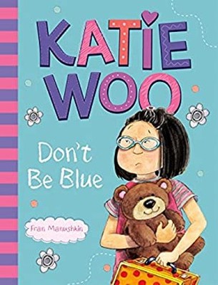 Katie Woo, Don't Be Blue Paperback Fran Manushkin