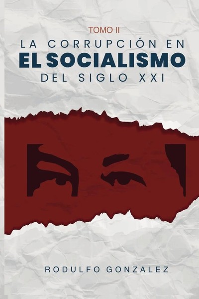 Rodulfo Gonzalez | La corrupción en el Socialismo del Siglo XXI | Taschenbuch-image