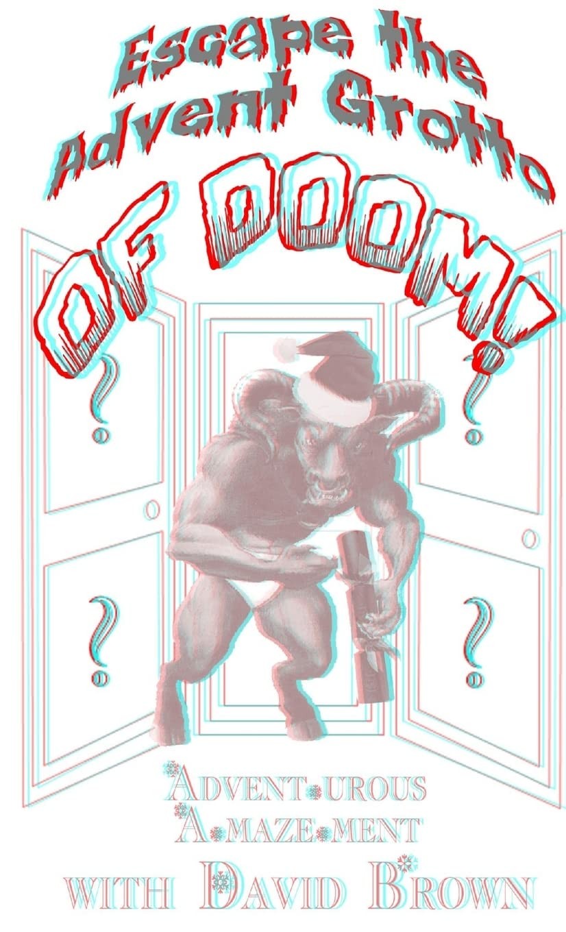 Escape the Advent Grotto of Doom! By Brown, David David Brown,