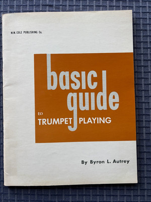 RARE! Basic Guide to Trumpet Playing, Brian Autrey, 1st Edition 1963 PB VG