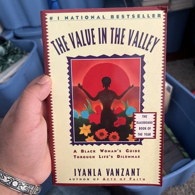 Value in the Valley : A Black Woman's Guide Through Life's Dilemmas by Iyanla...