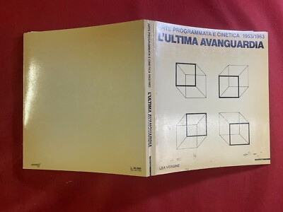 Lea JUNGFRAU - DIE LETZTE AVANTGARDE PROGRAMMIERTE UND KINETISCHE KUNST 1953-63 Mazzotta