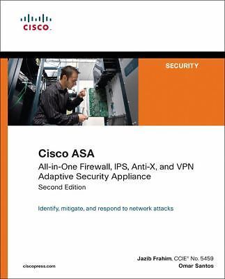 Cisco ASA: All-in-One Firewall, IPS, Anti-X, and VPN Adaptive Security Applianc