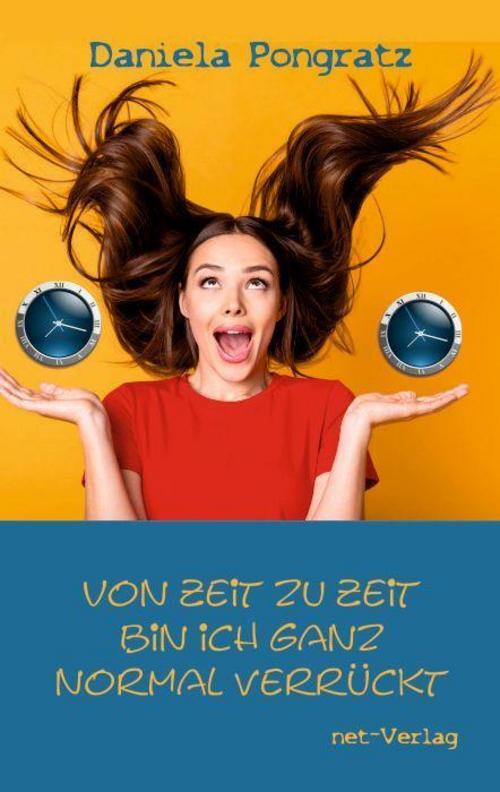 Thumbnail - Von Zeit Zu Zeit Ich Ganz Normal Verrückt Daniela Pongratz