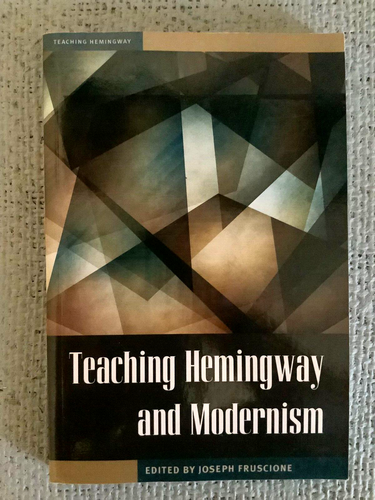 ENSEIGNEMENT HEMINGWAY ET MODERNISME par Joseph Fruscio Avant-Gardisme, Essais EUC