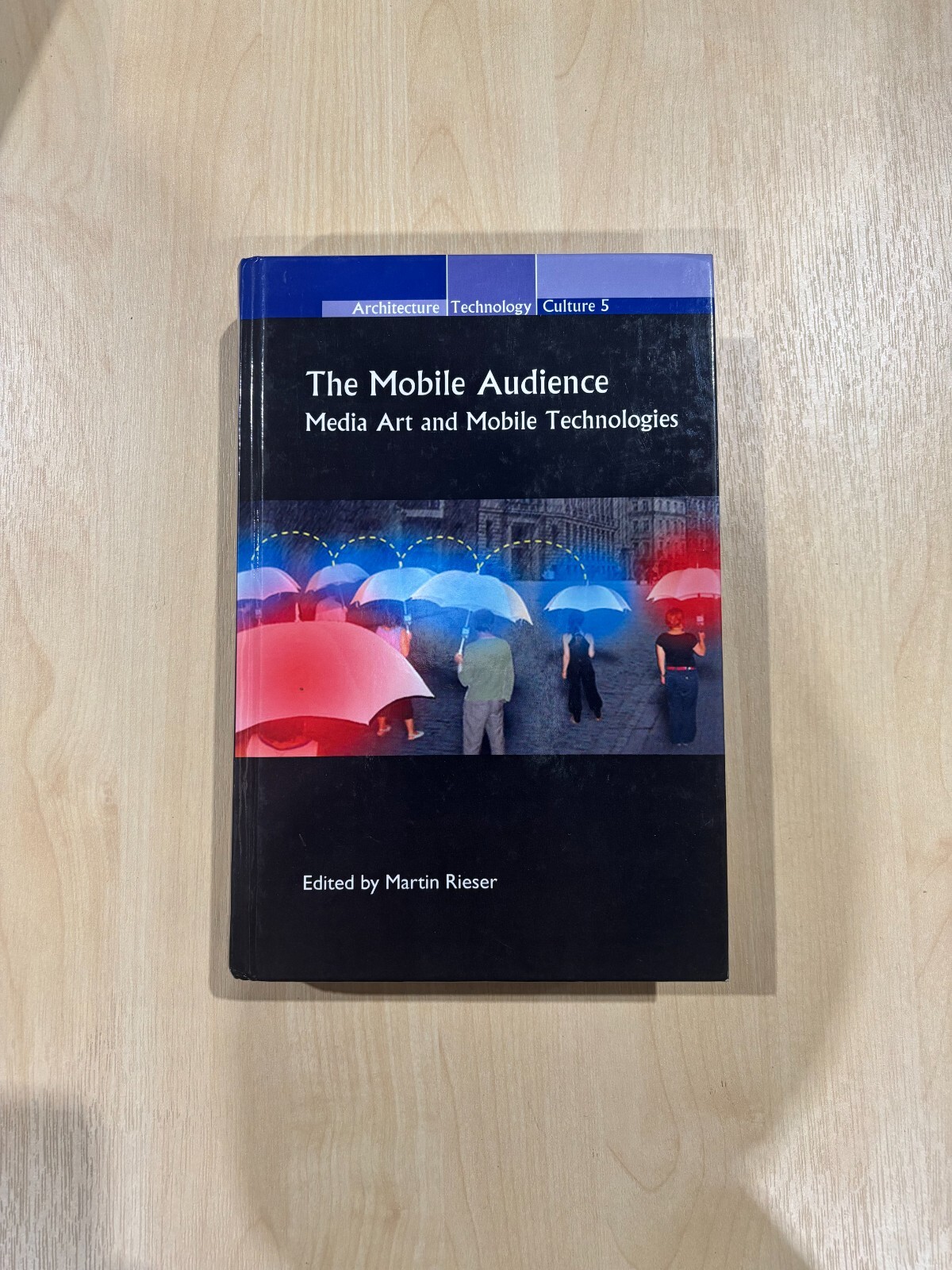 The Mobile Audience: Media Art & Mobile Technologies F2