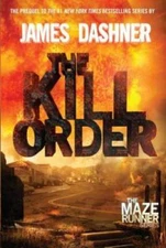 The Kill Order (The Maze Runner) - Hardcover By Dashner, James - VERY GOOD