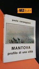 MANTOVA Profilo di una città - Paolo Carpeggiani - 1976 Libro Architettura Arte