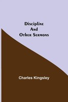 Charles Kingsley | Discipline And Other Sermons | Taschenbuch | Englisch (2021)