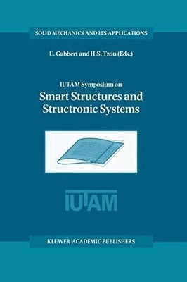 IUTAM Symposium on Smart Structures and Structronic Systems: Buch Springer
