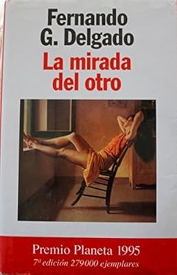 La mirada del otro (Colecci�n Autores espa�oles e hispanoamericanos), Delgado, F