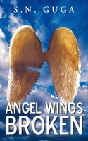 Angel Wings Broken | S. N. Guga | Taschenbuch | Kartoniert / Broschiert | 2012