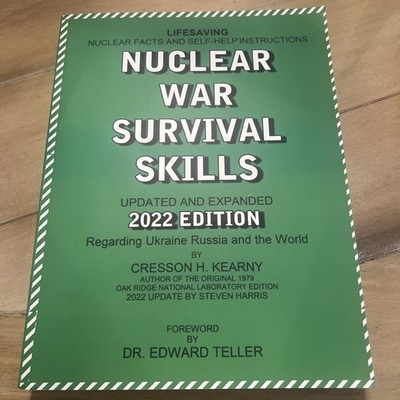 Nuclear War Survival Skills Ukraine Russia & the  World Cresson Kearny 2022 Ed.