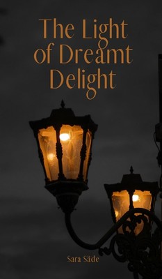 The Light of Dreamt Delight,Säde