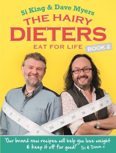 The Hairy Dieters Eat for Life by Hairy Bikers (Paperback Book)