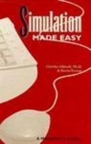 SIMULATION MADE EASY: A MANAGER'S GUIDE By Charles R. Harrell & Kerim Tumay *VG*