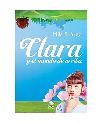 Clara y el Mundo de arriba, Mila Suárez