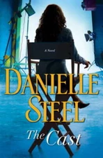 The Cast: A Novel - Hardcover By Steel, Danielle - GOOD
