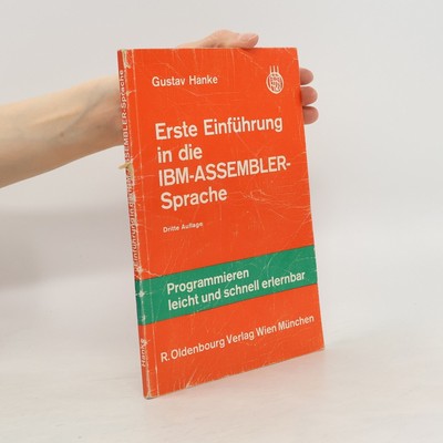 Erste Einführung in die IBM-Assembler-Sprache  |  Gustav Hanke