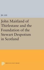 Maurice Dupont  John Maitland of Thirlestane and the Foundation of the S (Relié)