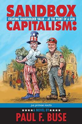 Sandbox Capitalism: Creating Shareholder Value - At the Point of a Gun, Buse-,
