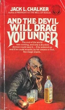 And the Devil Will Drag You Under by Jack L. Chalker 1982 Del Rey Paperback