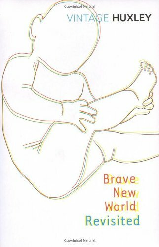 Brave New World Revisited By Aldous Huxley, David Bradshaw