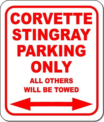 CORVETTE STINGRAY Parking Only All Others Towed Metal Aluminum ...