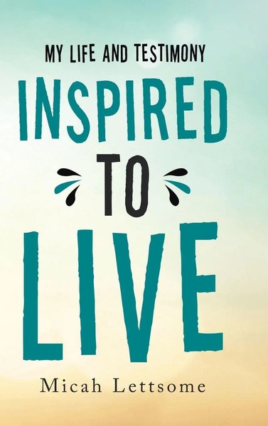 Micah Lettsome | Inspired To Live | Buch | Englisch (2020) | Gebunden-image