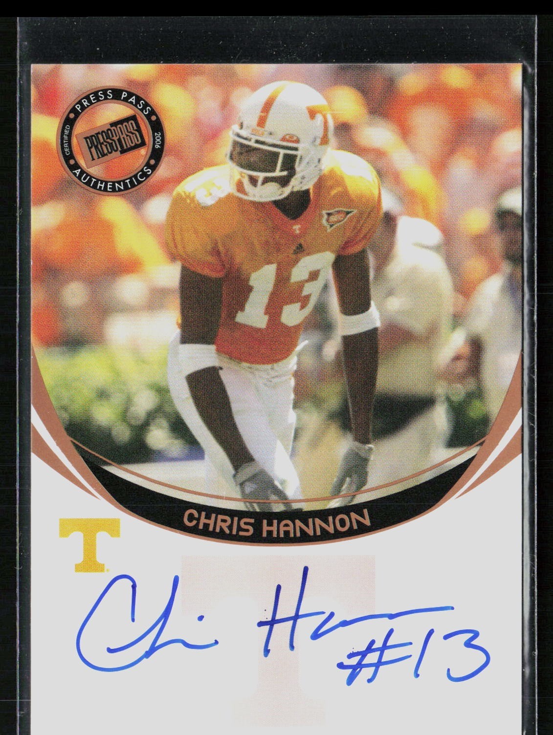 2006 Press Pass #NNO Chris Hannon Autographs Bronze