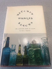 Ketchup, Pickles, Sauces: Nineteenth Century Food in Glass by Betty Zumwalt 480p
