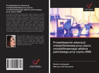 Przewidywanie Adsorpcji Metylofioletowej Przy U¿Yciu Zmodyfikowanego W¿óKna...