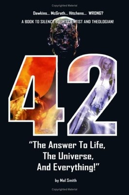 42 - The Answer To Life, The Universe, And Everything By Mol Smi