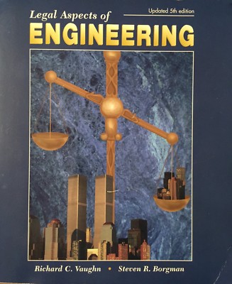 Legal Aspects of Engineering, Updated 5th Edition, Vaughn-Borgman