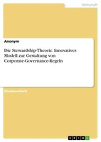 Die Stewardship-Theorie. Innovatives Modell Zur Gestaltung Von...