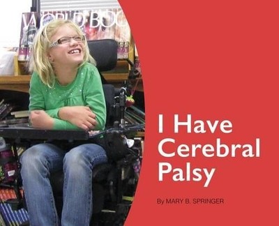 Mary Springer I Have Cerebral Palsy (Hardback) (UK IMPORT)