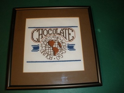 Finished Framed Cross Stitch Piece 8''x8'' Chocolate Makes the World Go Round