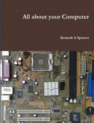 Spencer - All about your Computer - New paperback or softback - X555z