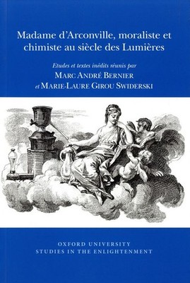 Madame d'Arconville, Moraliste et Chimiste au Siecle des Lumieres