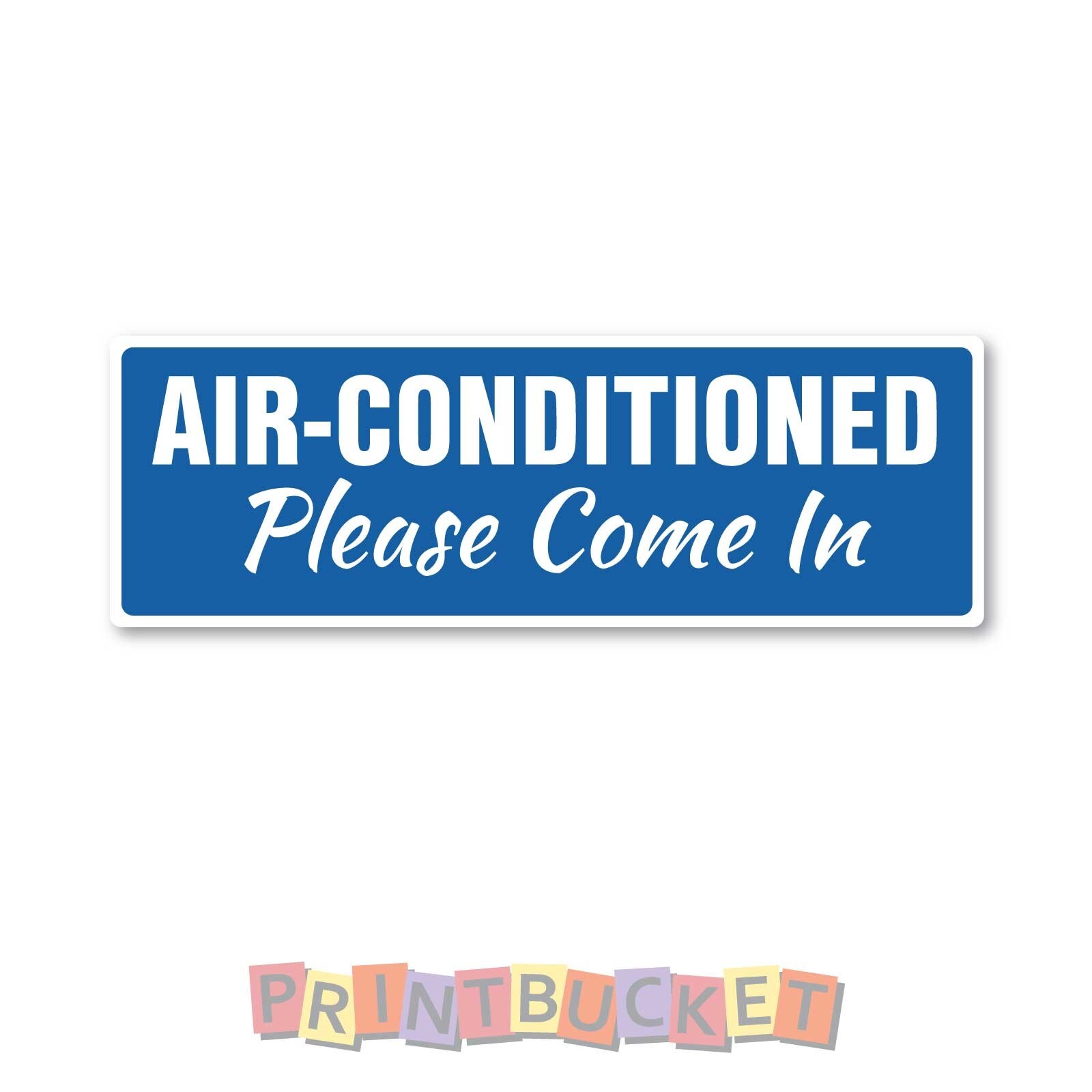 Air conditioned please come in Sticker 150mm quality water & fade proof ...