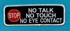 STOP - NO TALK - NO TOUCH - NO EYE CONTACT - 2" x 6" - service dog vest patch
