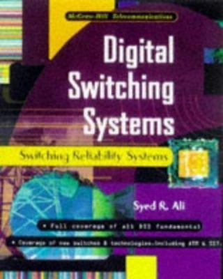 Digital Switching Systems: System Reliability and Analysis by 
