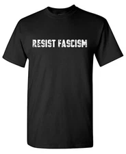 Resist Fascism Sarcastic Humor Graphic Tee Gift For Men Novelty Funny T Shirt
