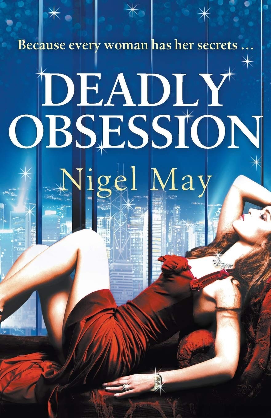 Deadly Obsession: A s**y, gripping suspense novel By Nigel May - Image 2