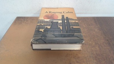 			A Raging Calm (1st ed), Stan Barstow, Michael Joseph, 1968, Hardc		