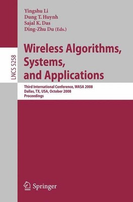 Wireless Algorithms, Systems, and Applications: Third International Conference, 