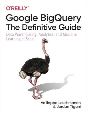 Valliappa Lakshmanan Jord Google BigQuery: The Definit (Taschenbuch) (US IMPORT)