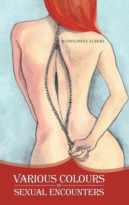 Various Colours in Sexual Encounters | Rudolphus Albers | Buch | Gebunden | 2015