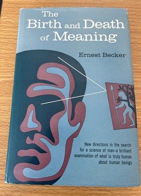 The Birth And Death Of Meaning By Ernest Becker  Hardcover