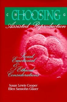 Choosing Assisted Reproduction: Social, Emotional ... | Buch | Zustand sehr gut
